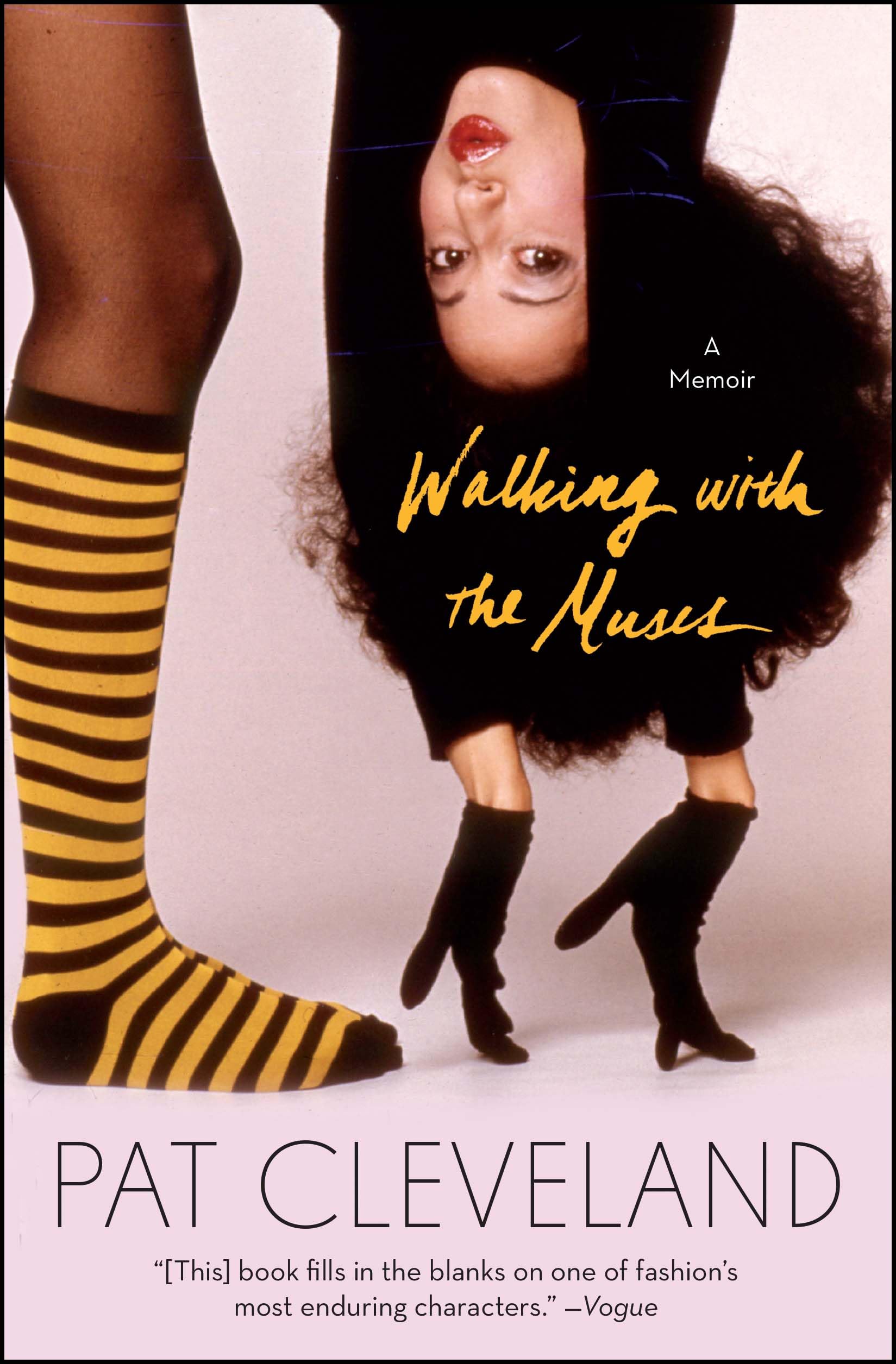 Walking with the Muses: A Memoir By Cleveland, Pat Pat Cleveland,