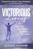 Victorious Living: The Life You Were Created To Live