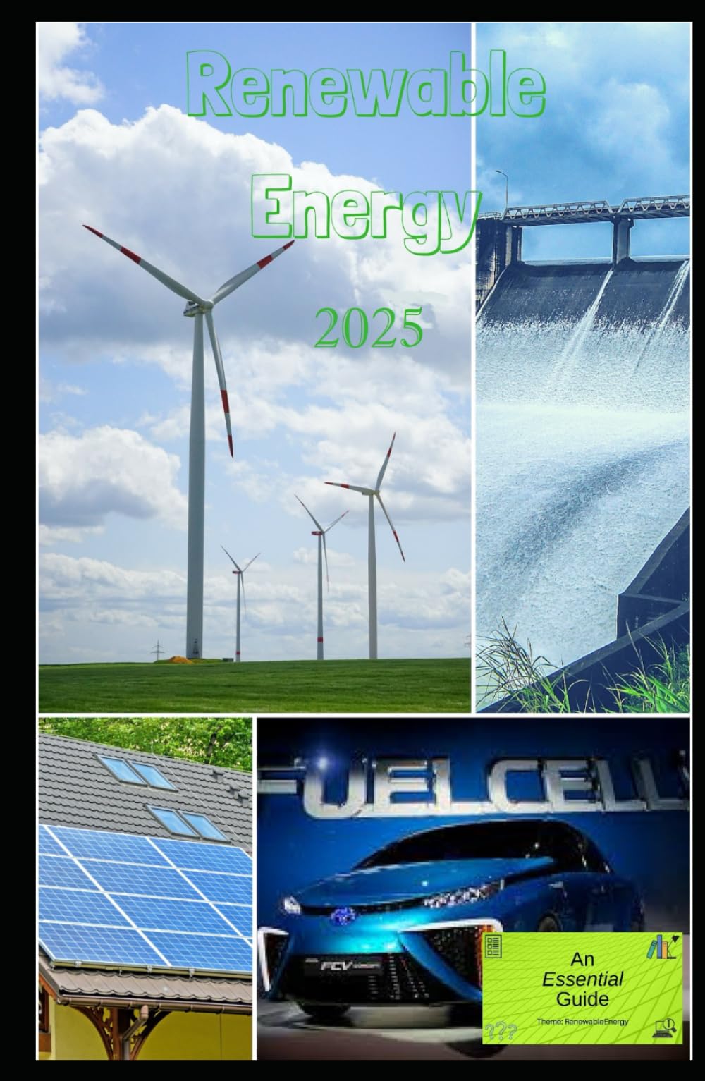 Renewable Energy 2025: An Essential Guide