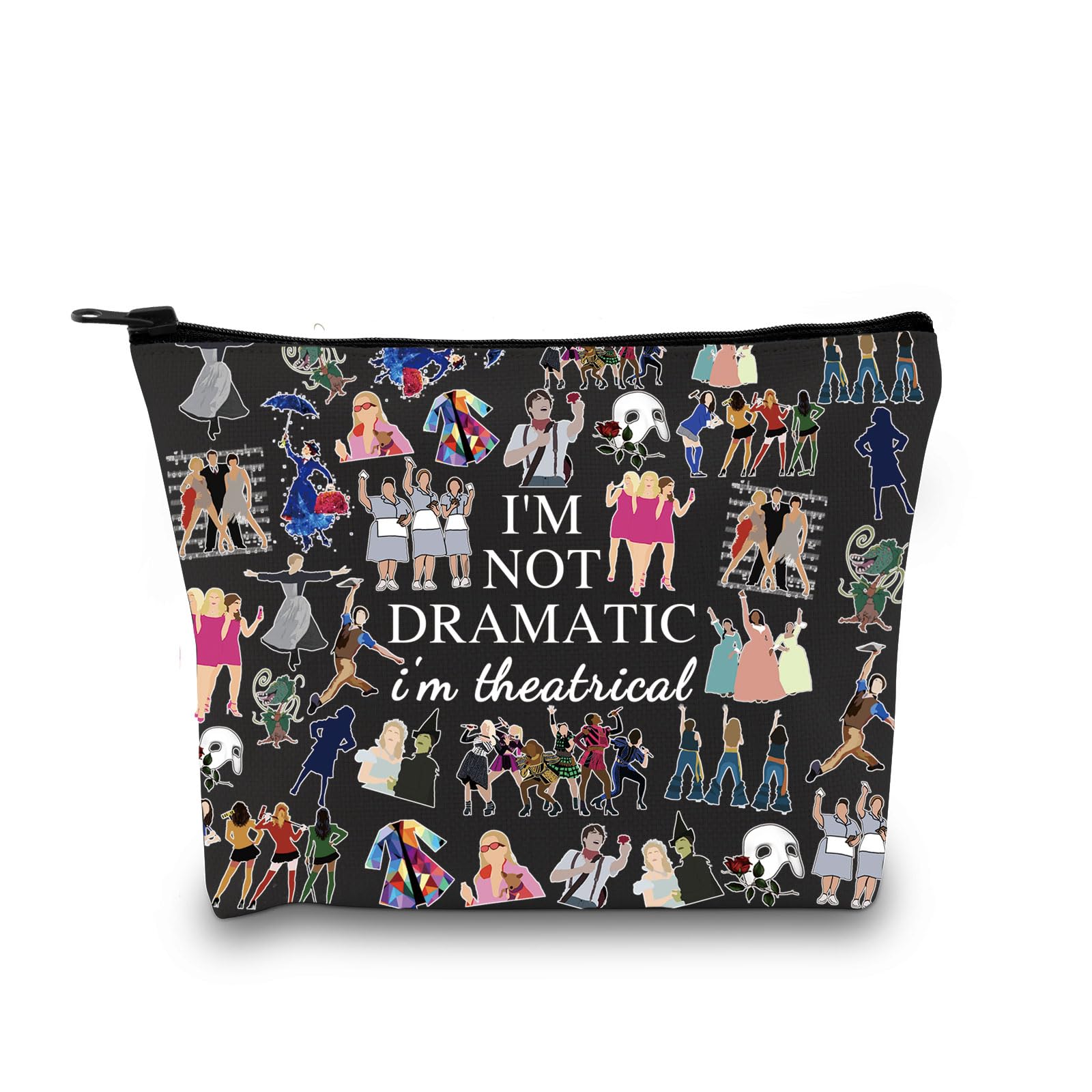 JTOUKBroadway Musical Gift Makeup Bag Theatre Bag I'm Not Dramatic I'm Theatrical Musical Theatre Gift West End Broadway Zipper Pouch (I'm Theatrical Black EU)