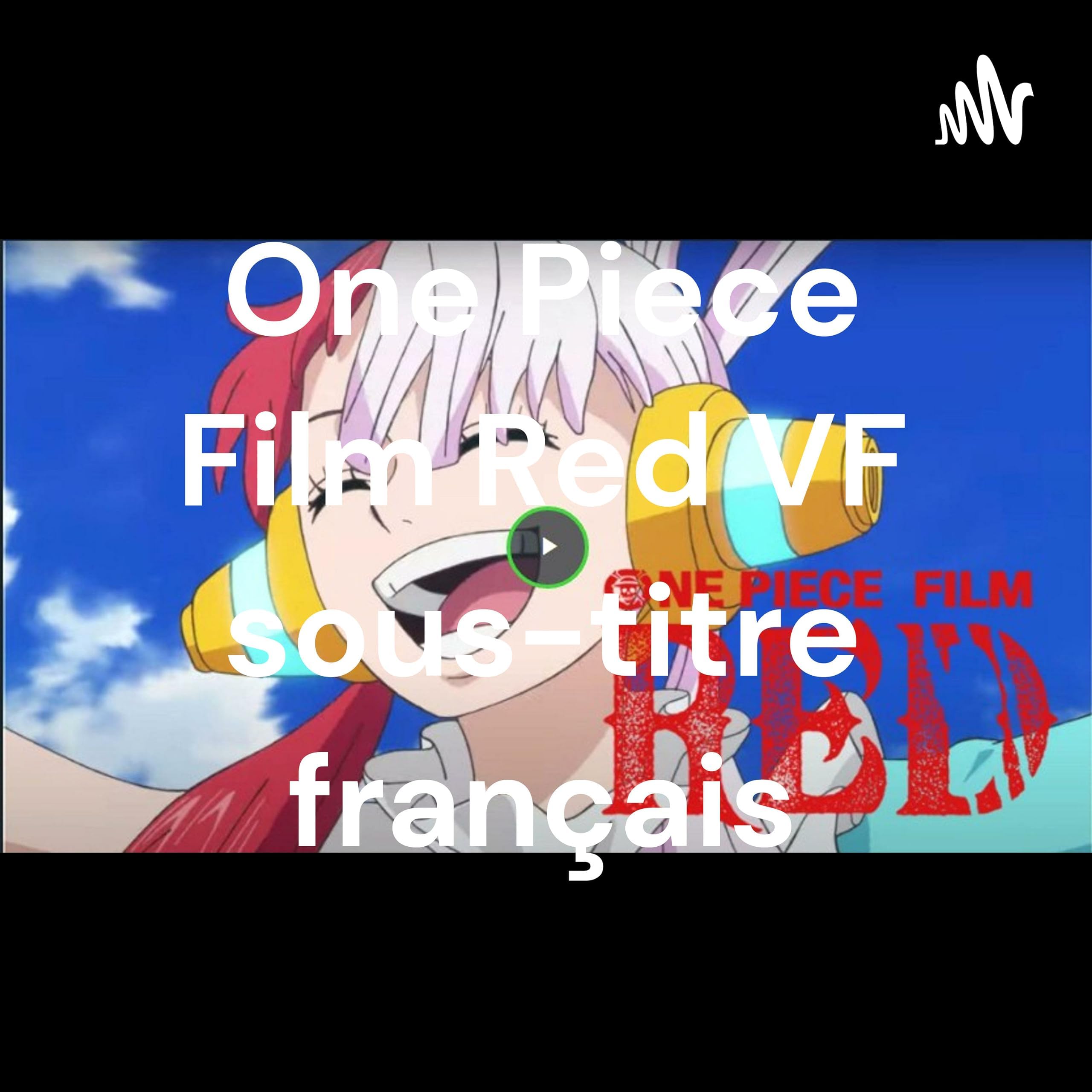 One Piece Film Red VF sous-titre français