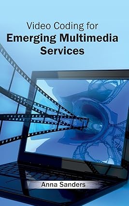 Video Coding For Emerging Multimedia Services