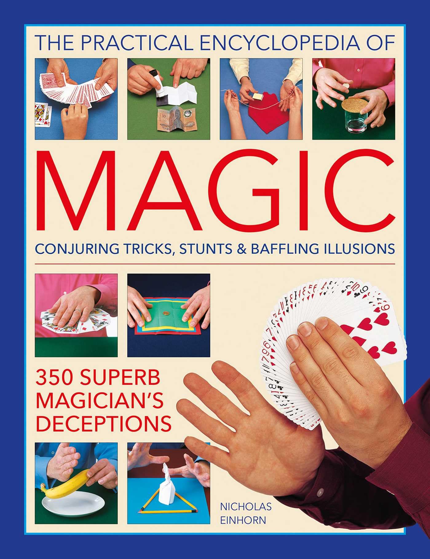 Practical Encyclopedia of Magic : Conjuring Tricks, Stunts and Baffling ...
