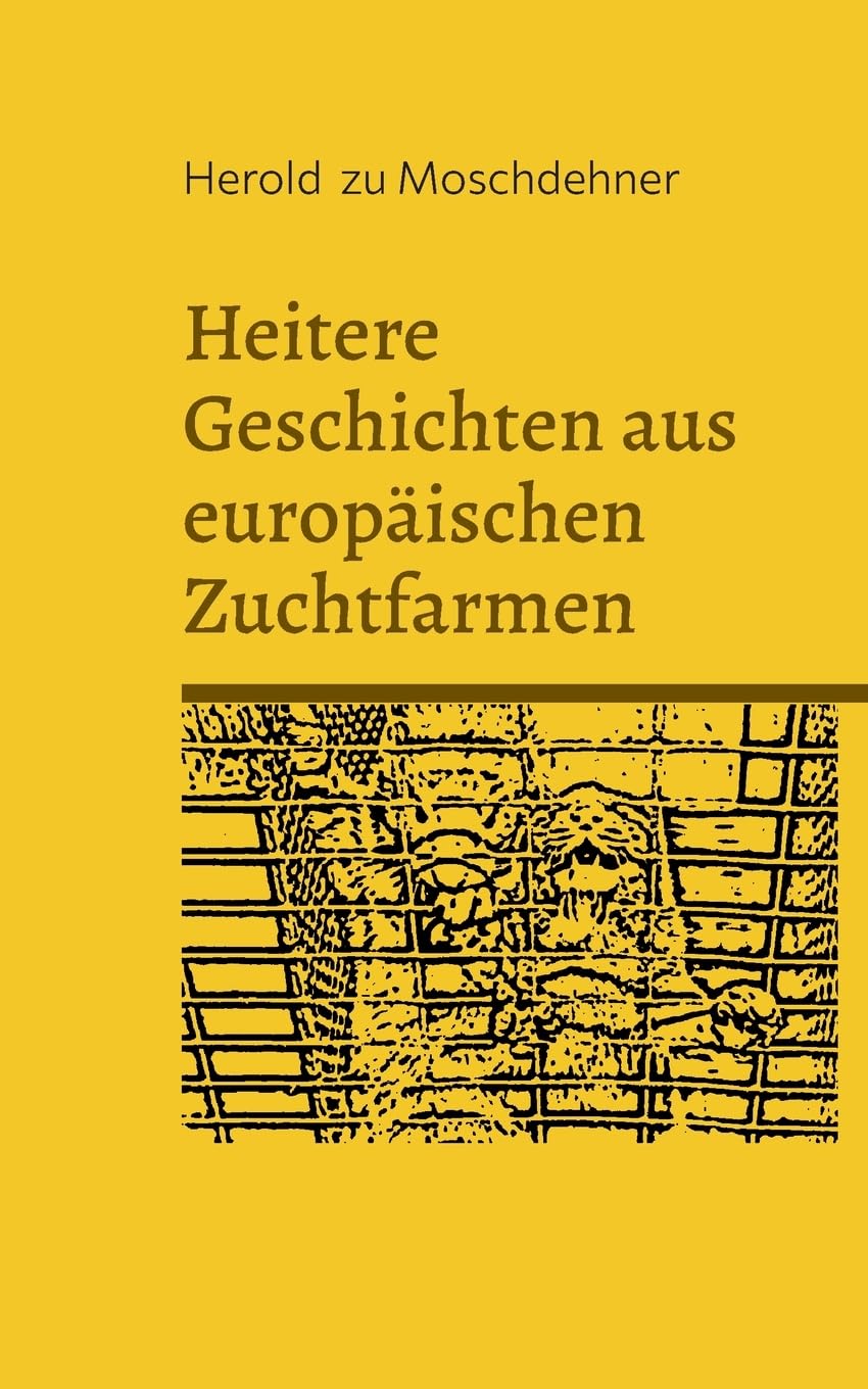 Heitere Geschichten aus europäischen Zuchtfarmen: Von Nerzen, Schweinen, Kühen und Kaninchen