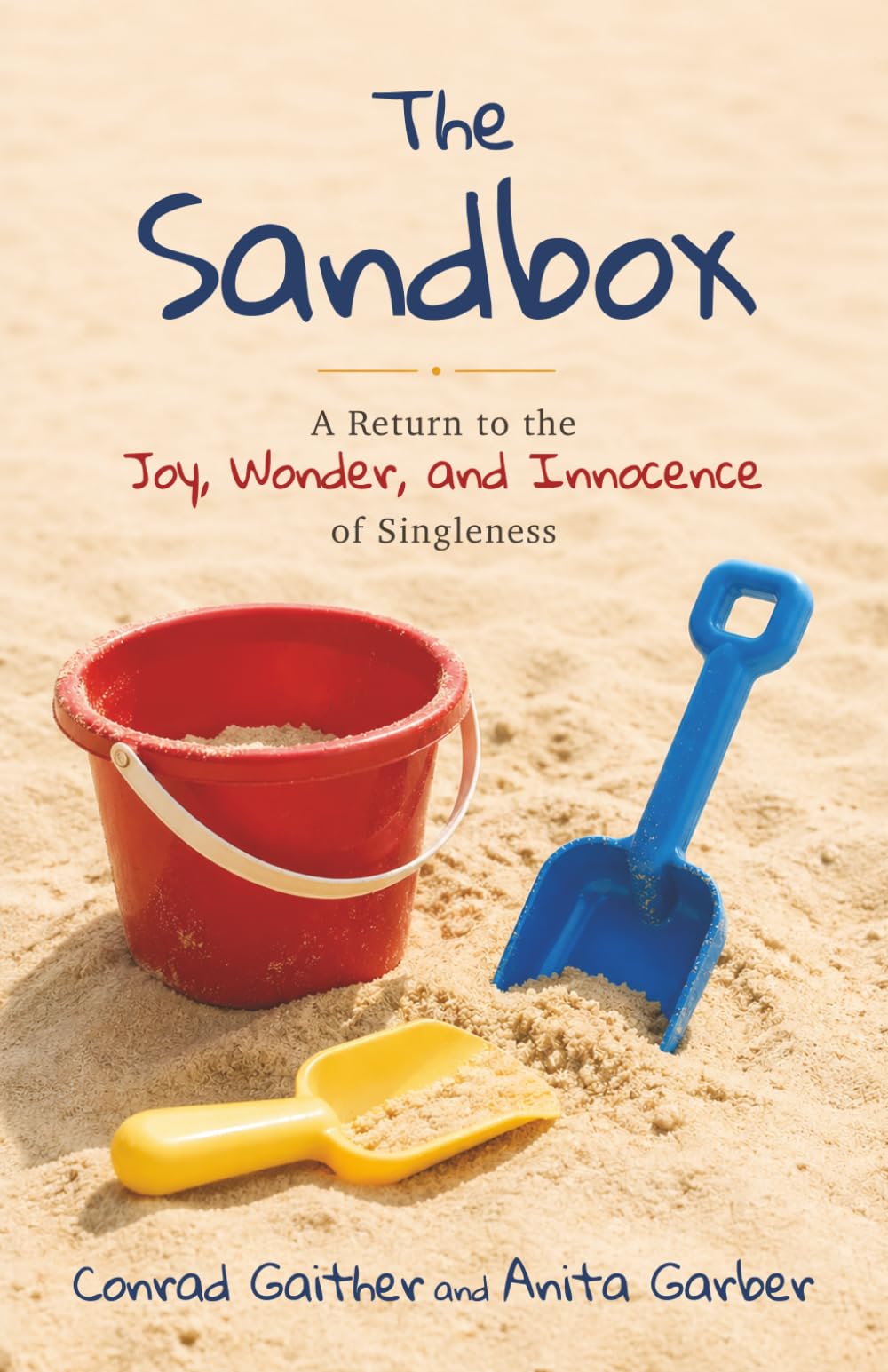 The Sandbox: A Return to the Joy, Wonder, and Innocence of Singleness