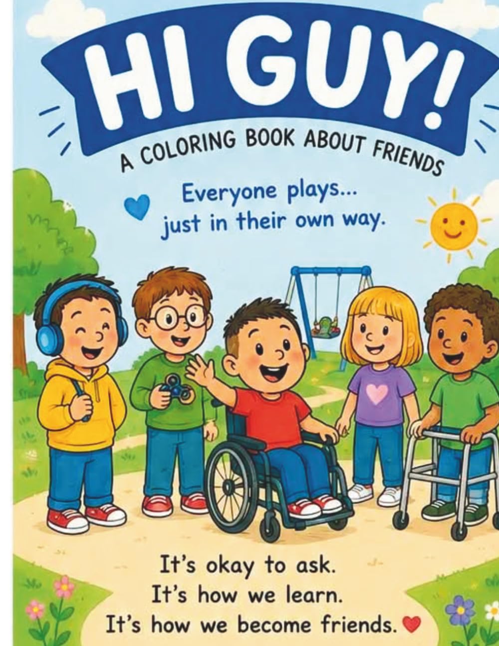 Hi Guy!: Everyone Plays in Their Own Way