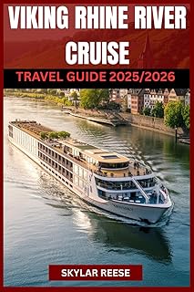 VIKINGS RHINE RIVER CRUISE TRAVEL GUIDE 2025/2026 (COLOR EDITION): From Charming Villages to Grand Cities, Natural Wonders on the Iconic Rhine River, Your Ultimate European River Adventure