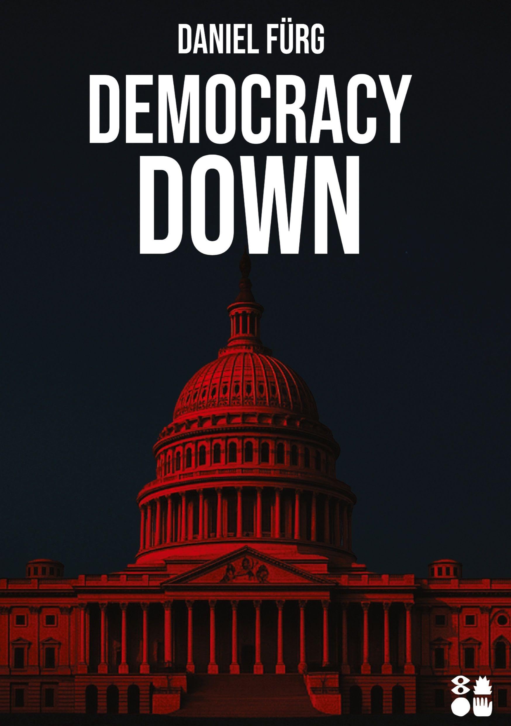 Democracy Down: Ein Polit-Thriller über Sprache als Waffe und Demokratie als Opfer