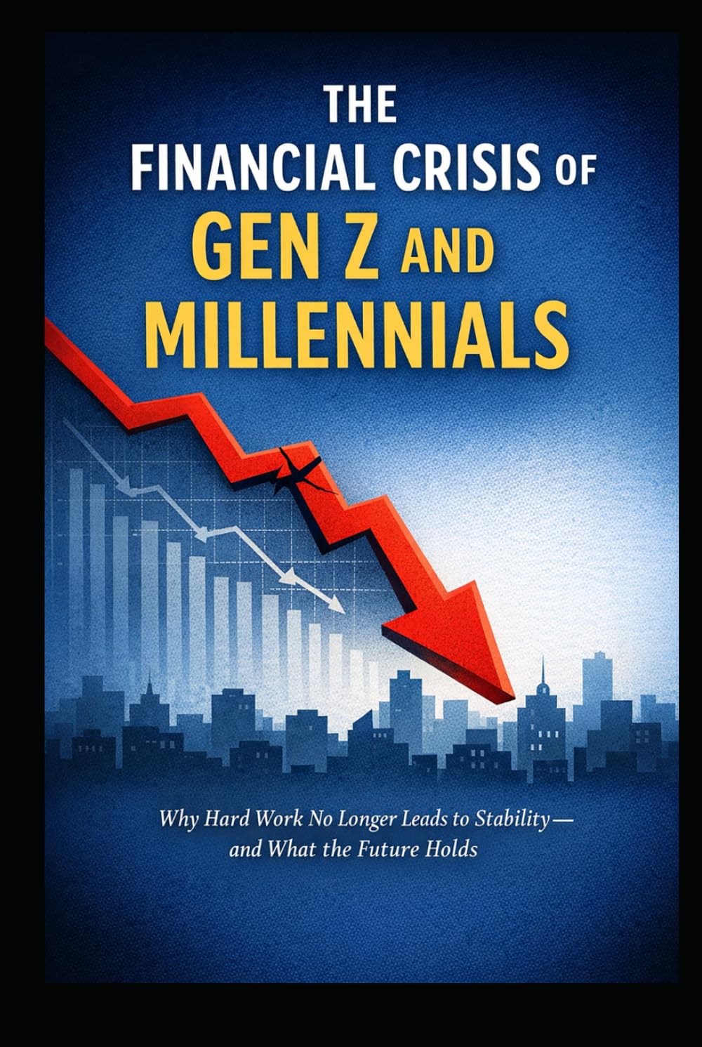 The Financial Crisis of Gen Z and Millennials: Why Hard Work No Longer Leads to Stability - and What the Future Holds