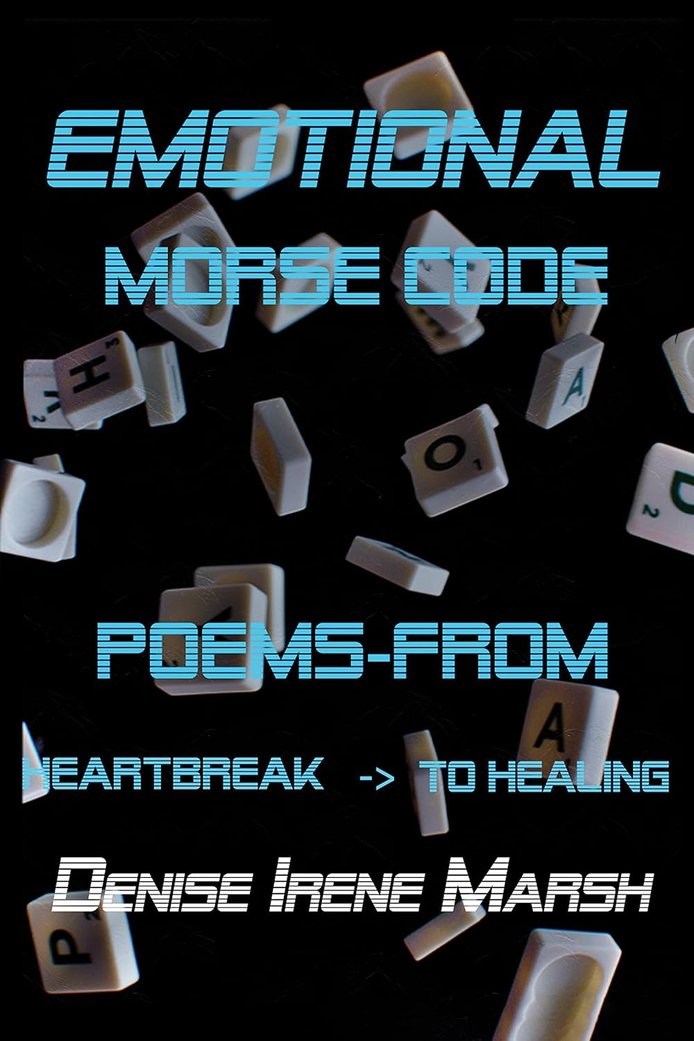 Amazon.com: Emotional Morse Code: Poems-from Heartbreak to Healing ...