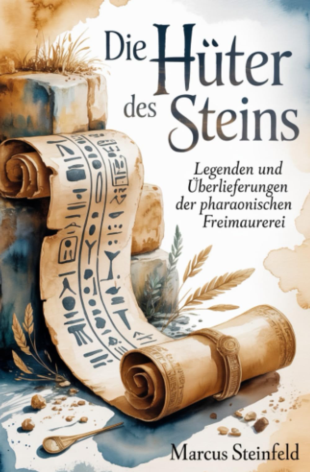 Die Hüter des Steins: Legenden und Überlieferungen der pharaonischen Freimaurerei