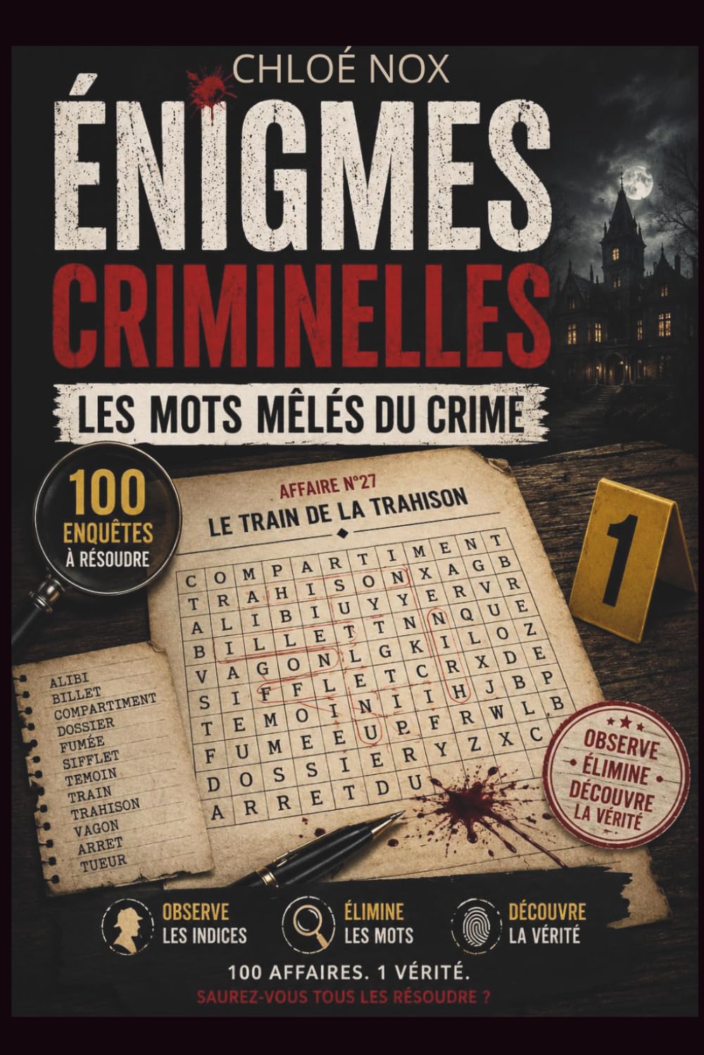 Enigmes criminelles : les mots mêlés du crime: livre d'enquêtes et de casse tête. Jeu de logique et de déduction (Le cercle noir)