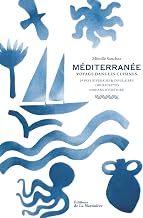 Méditerranée: Voyage dans les cuisines