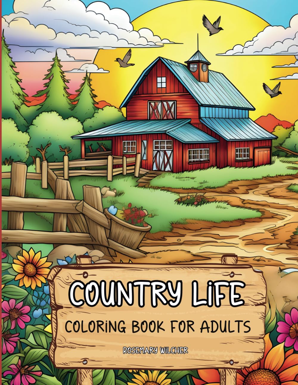 Country Life Coloring Book for Adults: 50 Illustrations with Animals & Peaceful Countryside Farm Scenes
