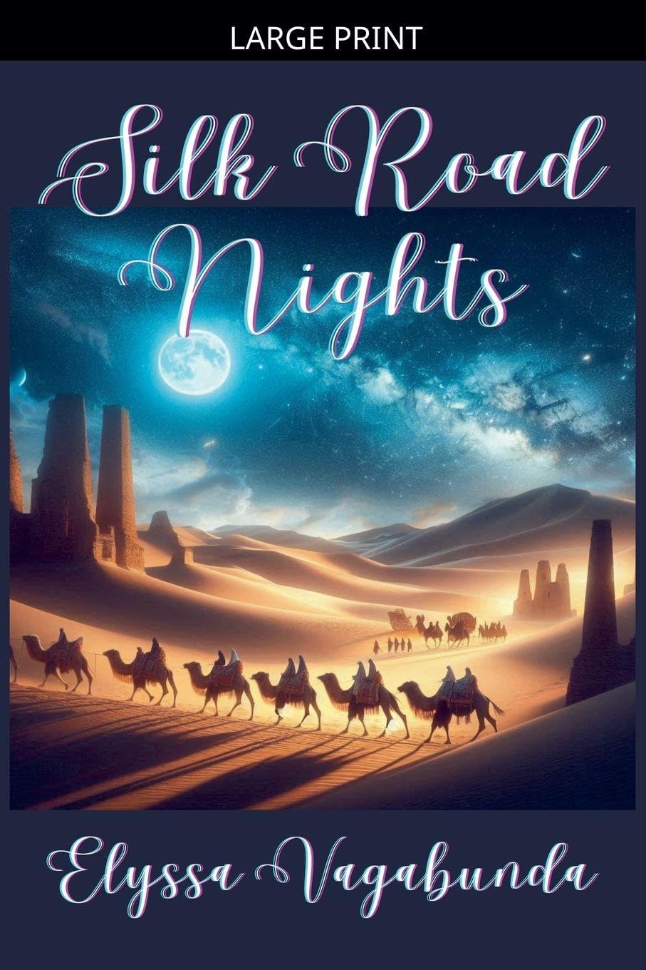 Silk Road Nights: 1 (The Vagabunda: Journeys Without Borders)