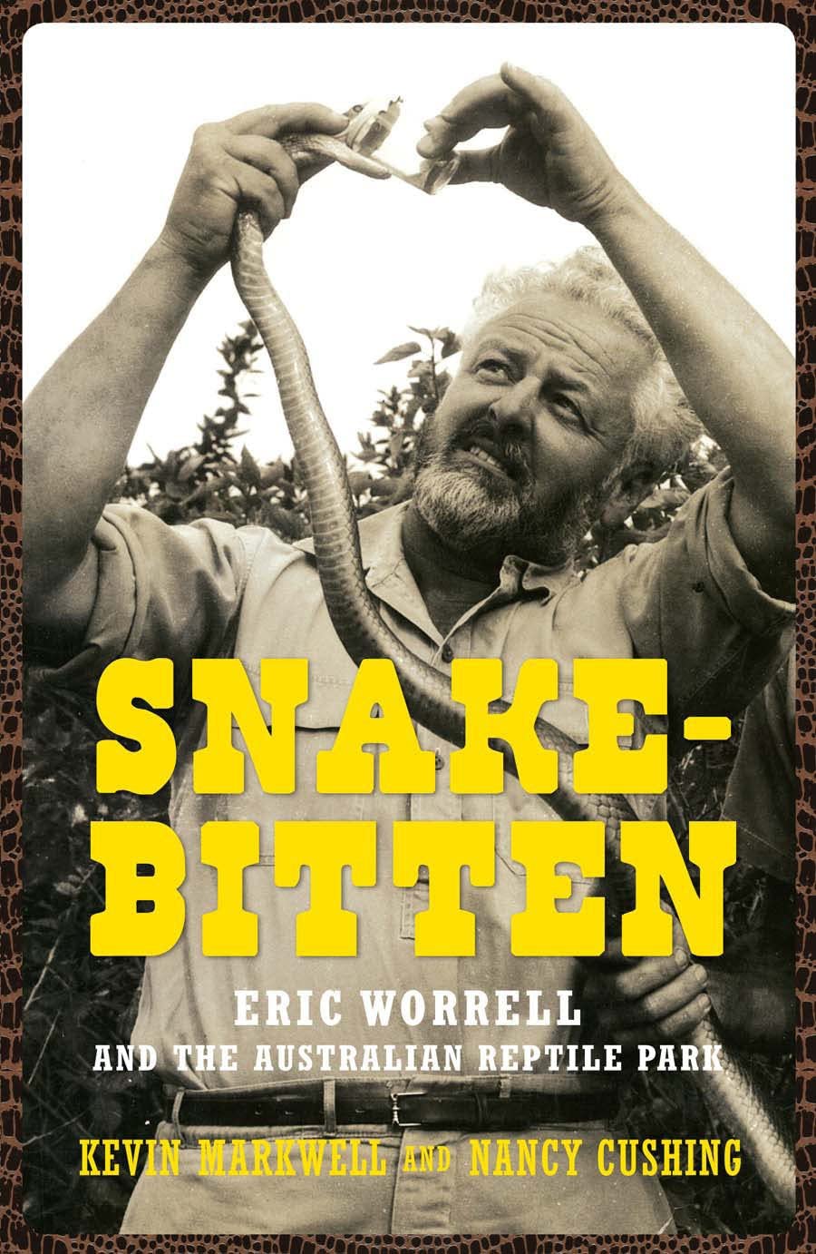 Buy Snake-bitten: Eric Worrell and the Australian Reptile Park — BookShops.in
