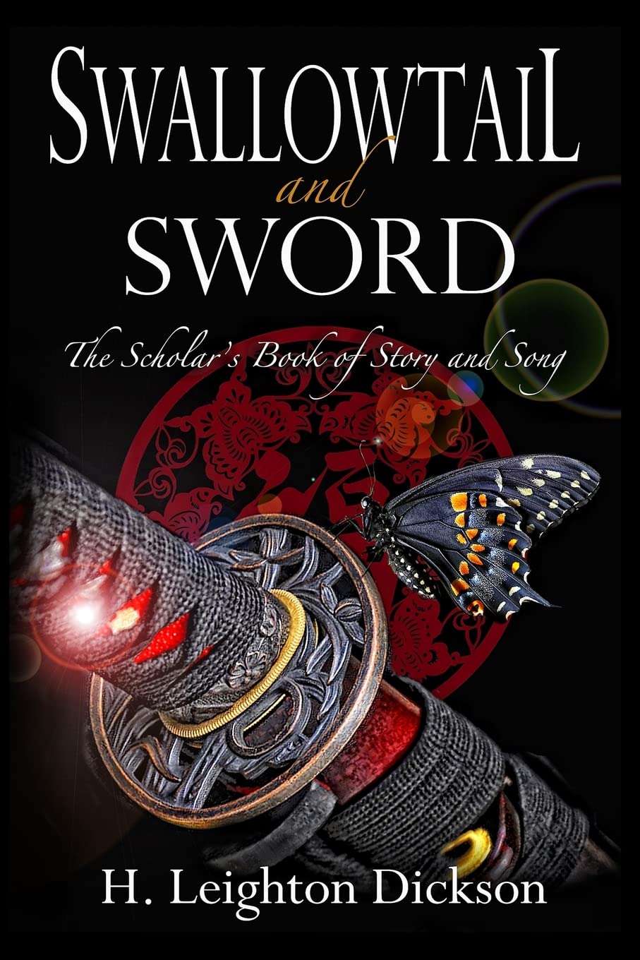 Swallowtail and Sword: The Scholar's Book of Story and Song: 5 (The Rise of the Upper Kingdom)