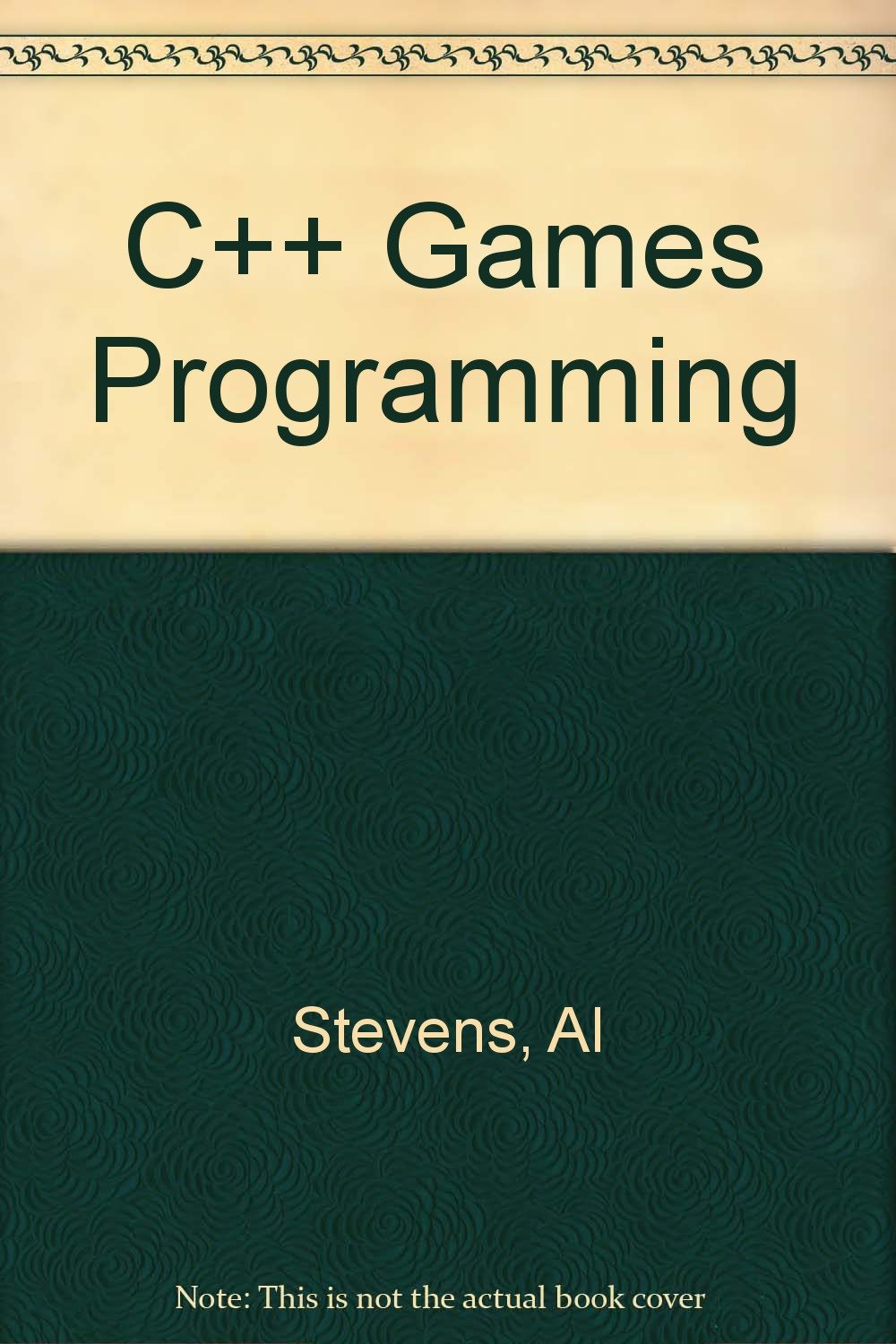 C++ Games Programming: Stevens, Al, Trujillo, Stan: 9781558514492 ...