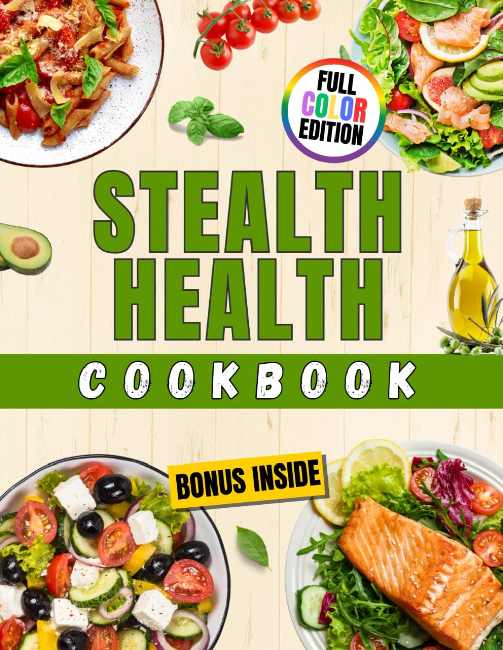Stealth Health Cookbook: The Smart Way to Eat Healthy Without Even Trying (Stealth Health Series)      Paperback – October 29, 2025