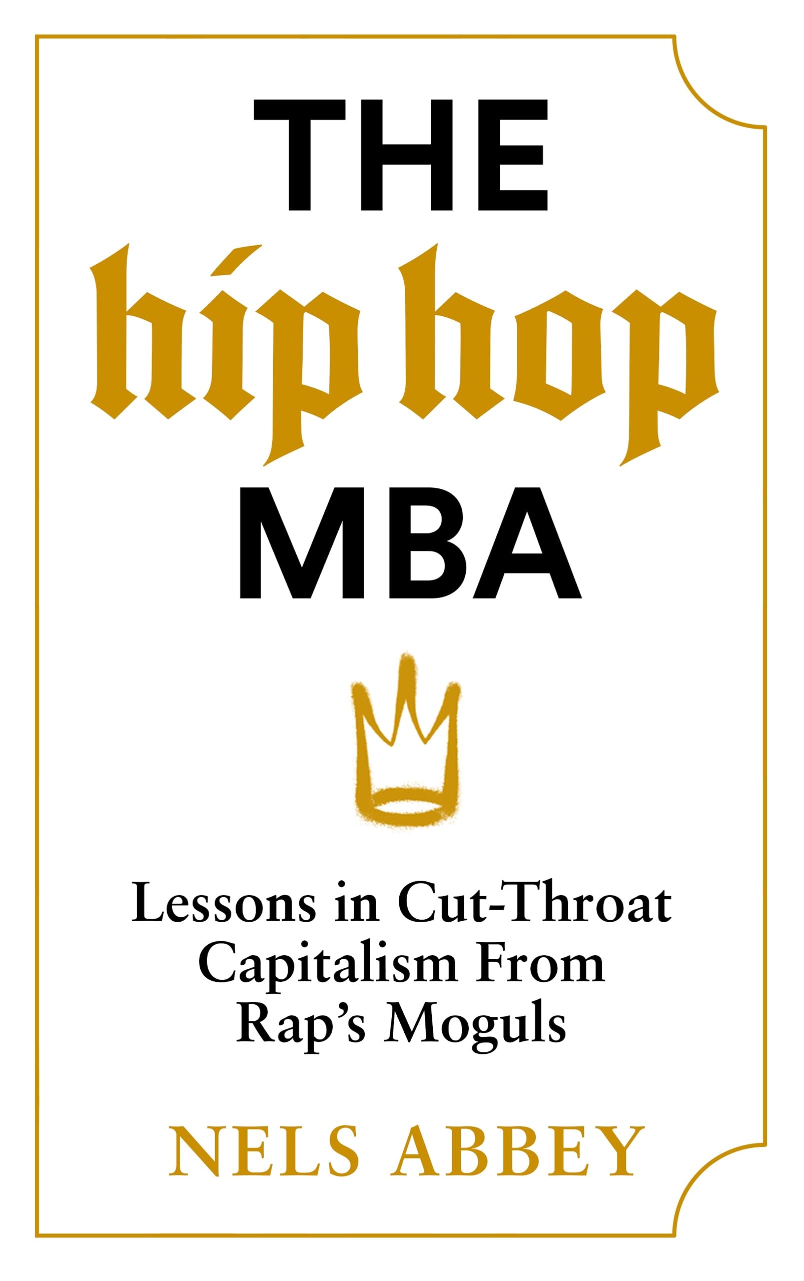 The HipHop MBA by Nels Abbey HARDBACK 9781838856403