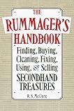 The Rummager's Handbook: Finding, Buying, Cleaning, Fixing, Using, and Selling Secondhand Treasures