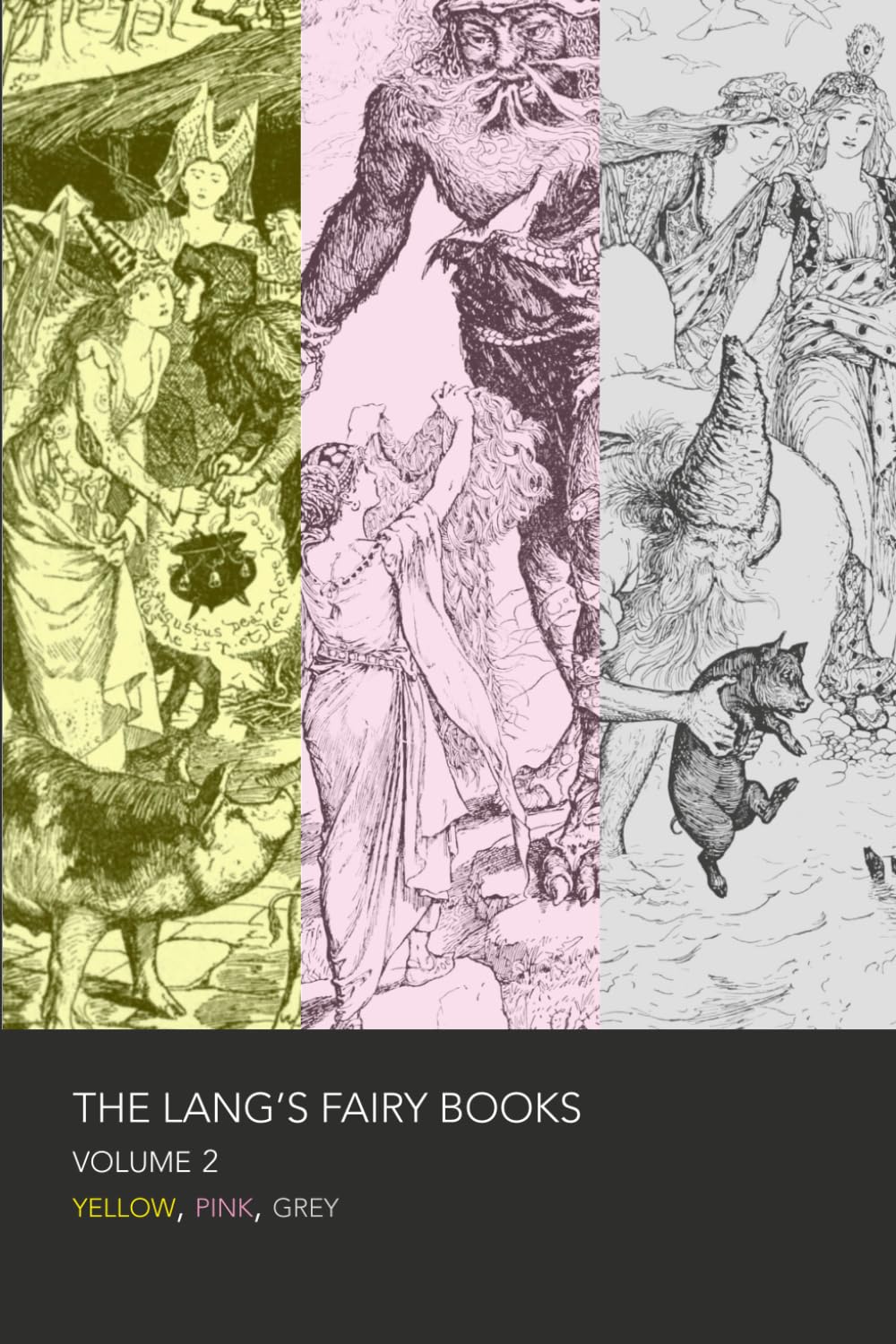 The Lang's Fairy Books: Volume 2: Yellow, Pink, Grey