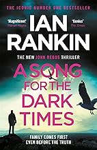 A Song for the Dark Times: The number one bestselling series that inspired BBC Oneβs REBUS (A Rebus Novel)