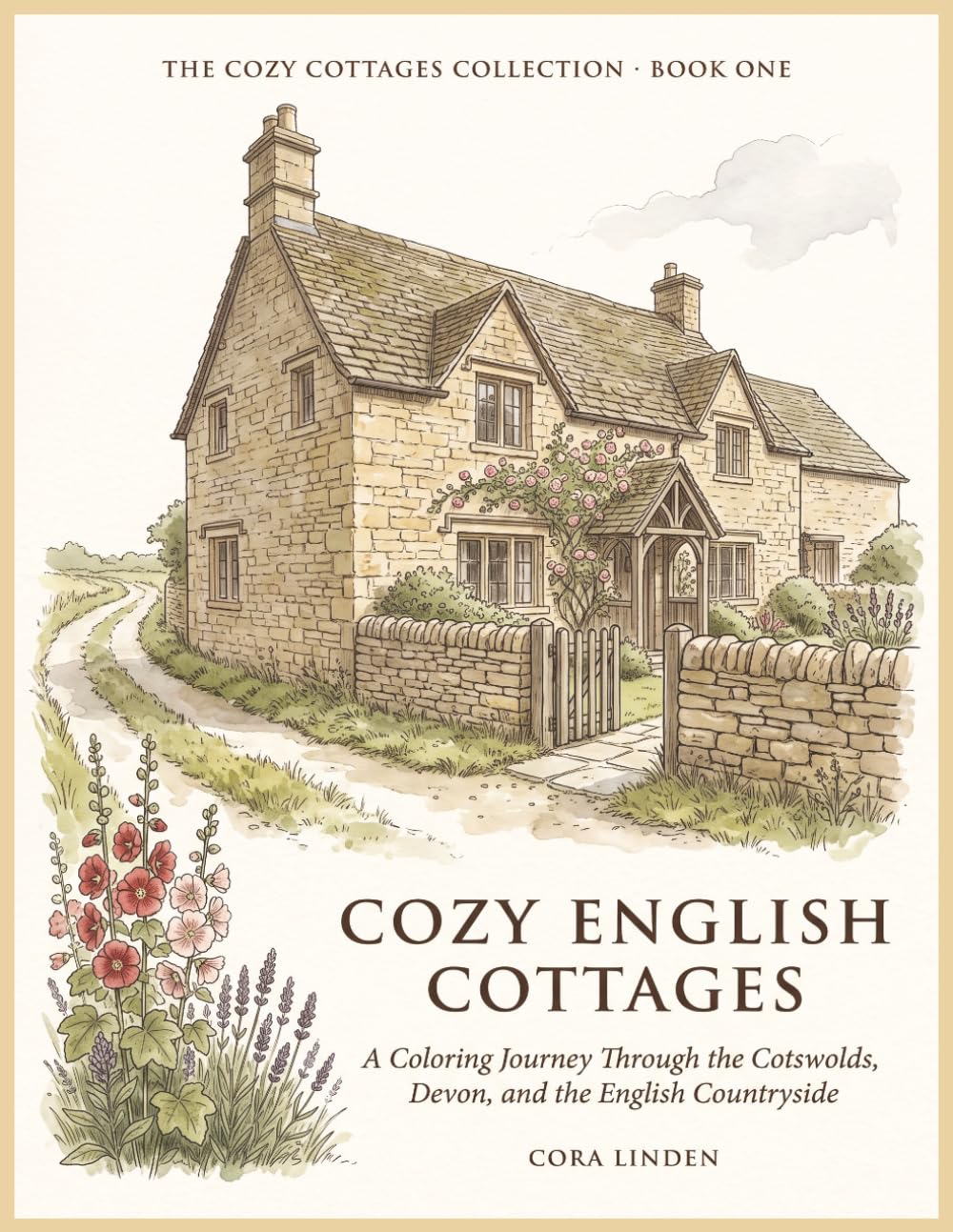 Cozy English Cottages: Seventy-Two Coloring Plates from the Cotswolds, Devon, and the English Countryside