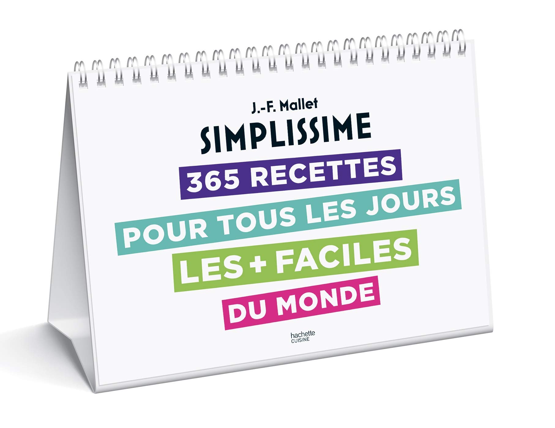 Simplissime 365 Recettes Pour Tous Les Jours Pdf Amazon.fr - Ephéméride Simplissime: 365 recettes pour tous les jours les +  faciles du monde - Mallet, Jean-François - Livres