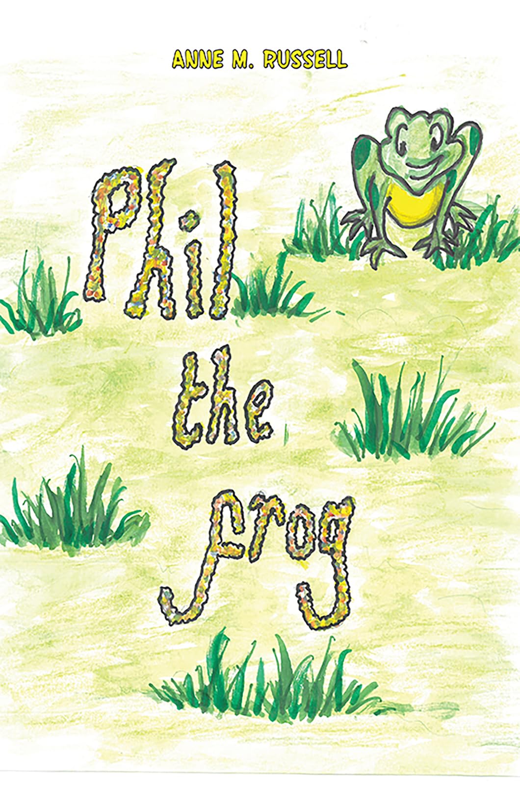Phil the Frog by Anne M. Russell (Paperback Book)