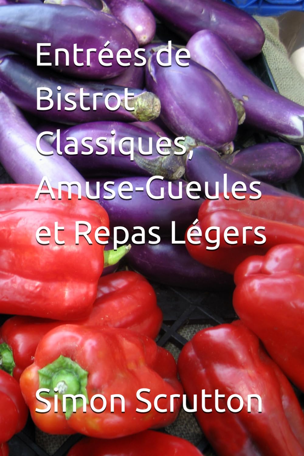 Entrées de Bistrot Classiques, Amuse-Gueules et Repas Légers