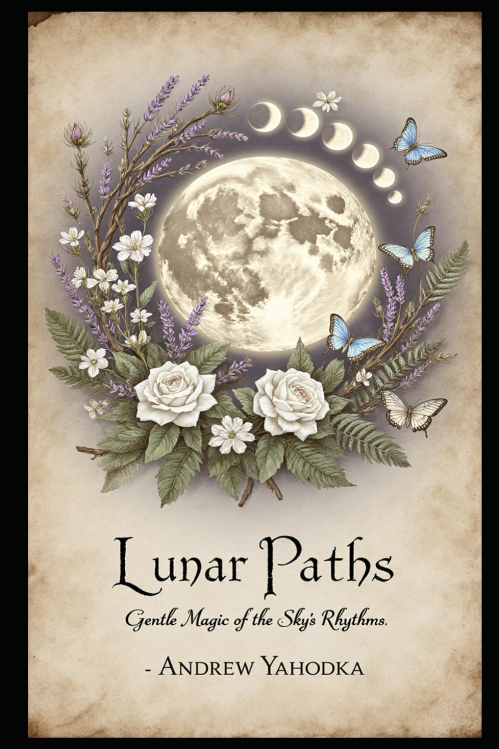 Lunar Paths: Gentle Magic of the Sky’s Rhythms (Cozy Wicca)