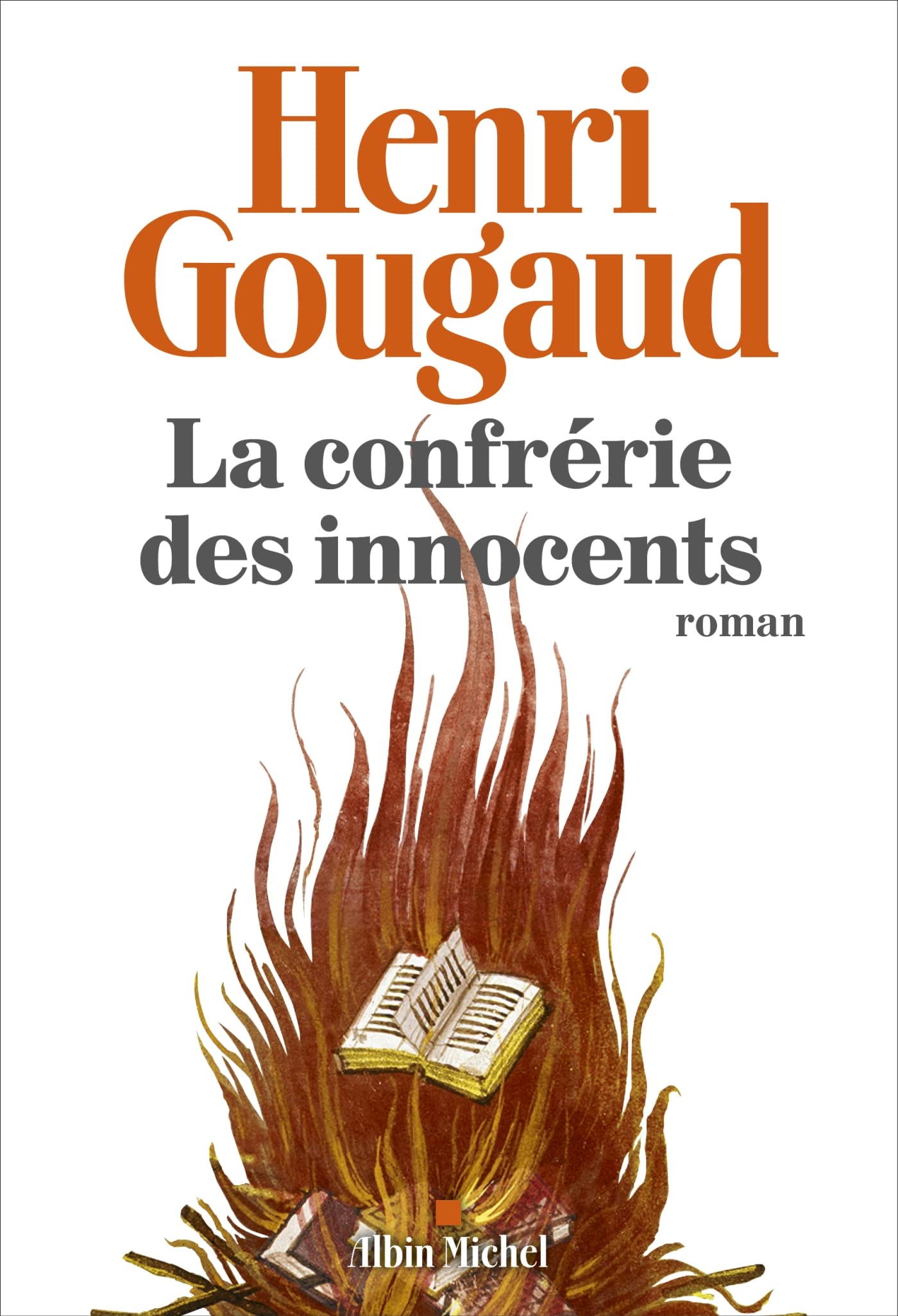 La Confrérie des innocents: Histoire d'une vie racontée à son fils - tome 2