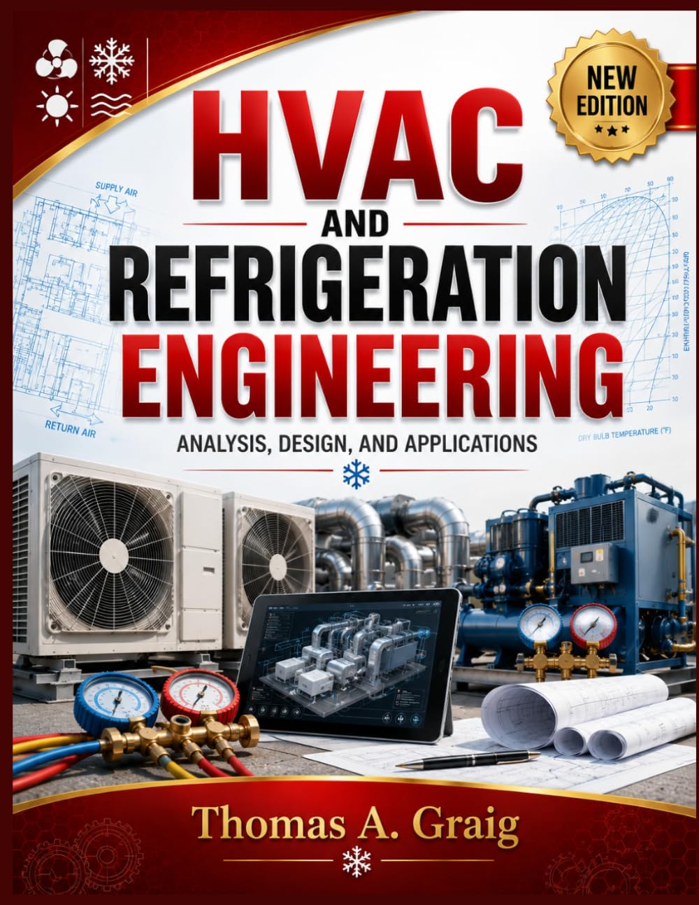 HVAC and Refrigeration Engineering: Analysis, Design, and Applications