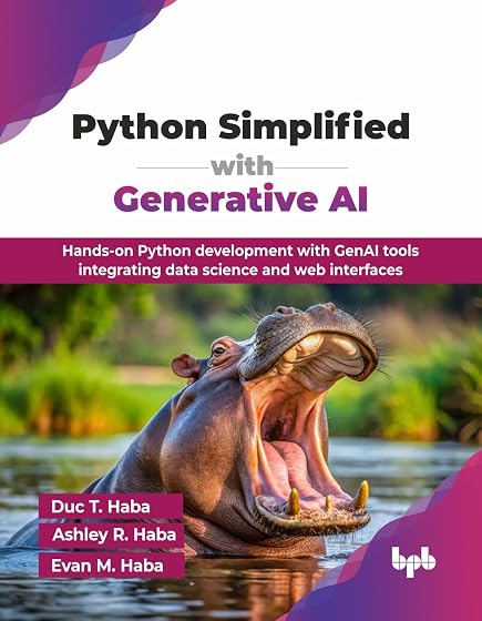Python Simplified with Generative AI: Hands-on Python development with GenAI tools integrating data science and web interfaces