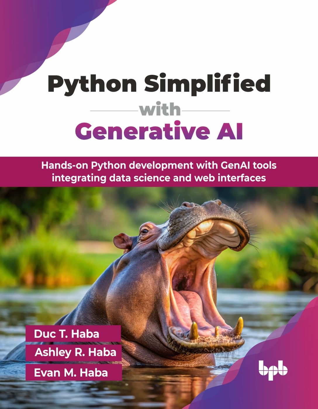 Python Simplified with Generative AI: Hands-on Python development with GenAI tools integrating data science and web interfaces (English Edition)