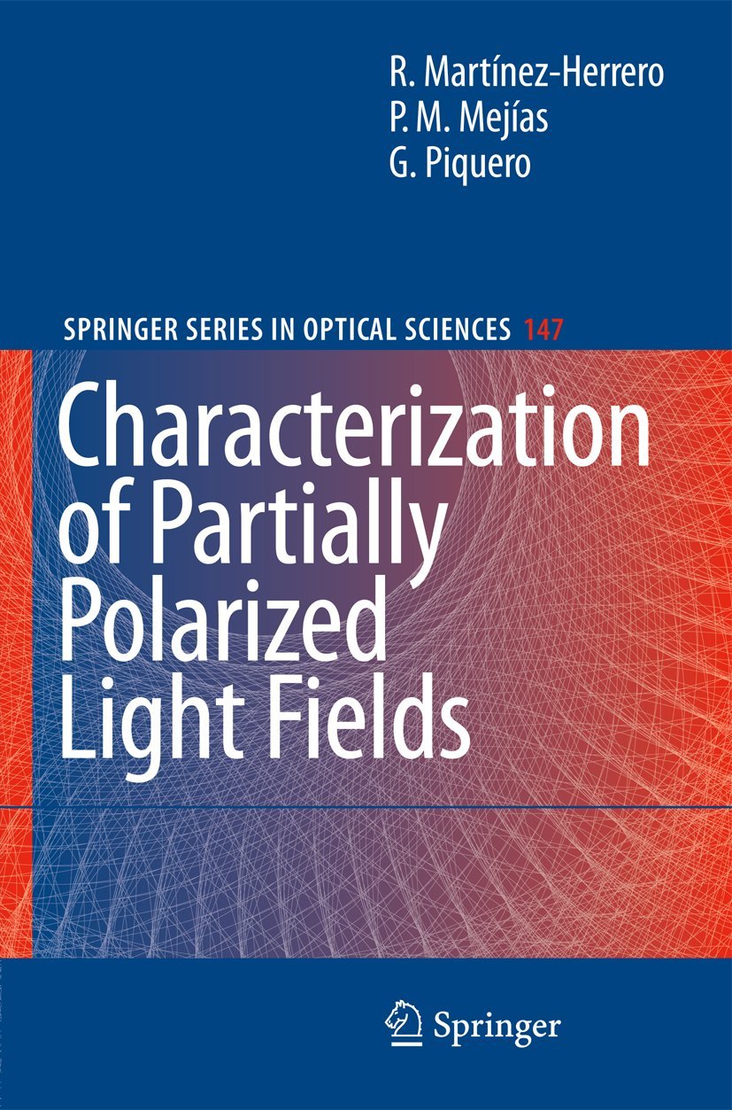 Buy Characterization of Partially Polarized Light Fields: 147 (Springer Series in Optical Sciences) — BookShops.in