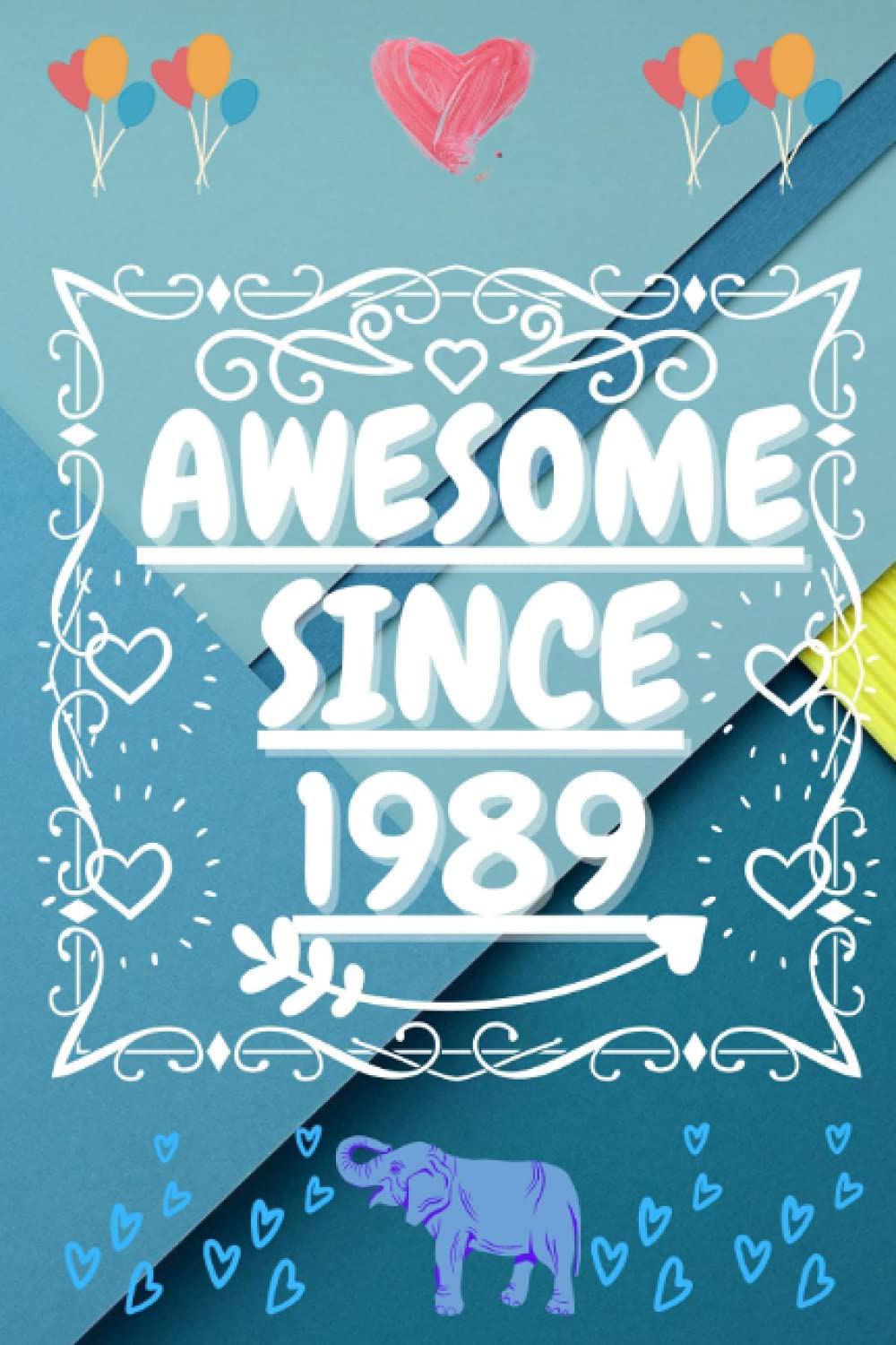 Publishing NotebooksAwesome since1989: Nice Notebook Journal Gift for loved ones. Blank lined. 120 pages. Size 6×9 inches