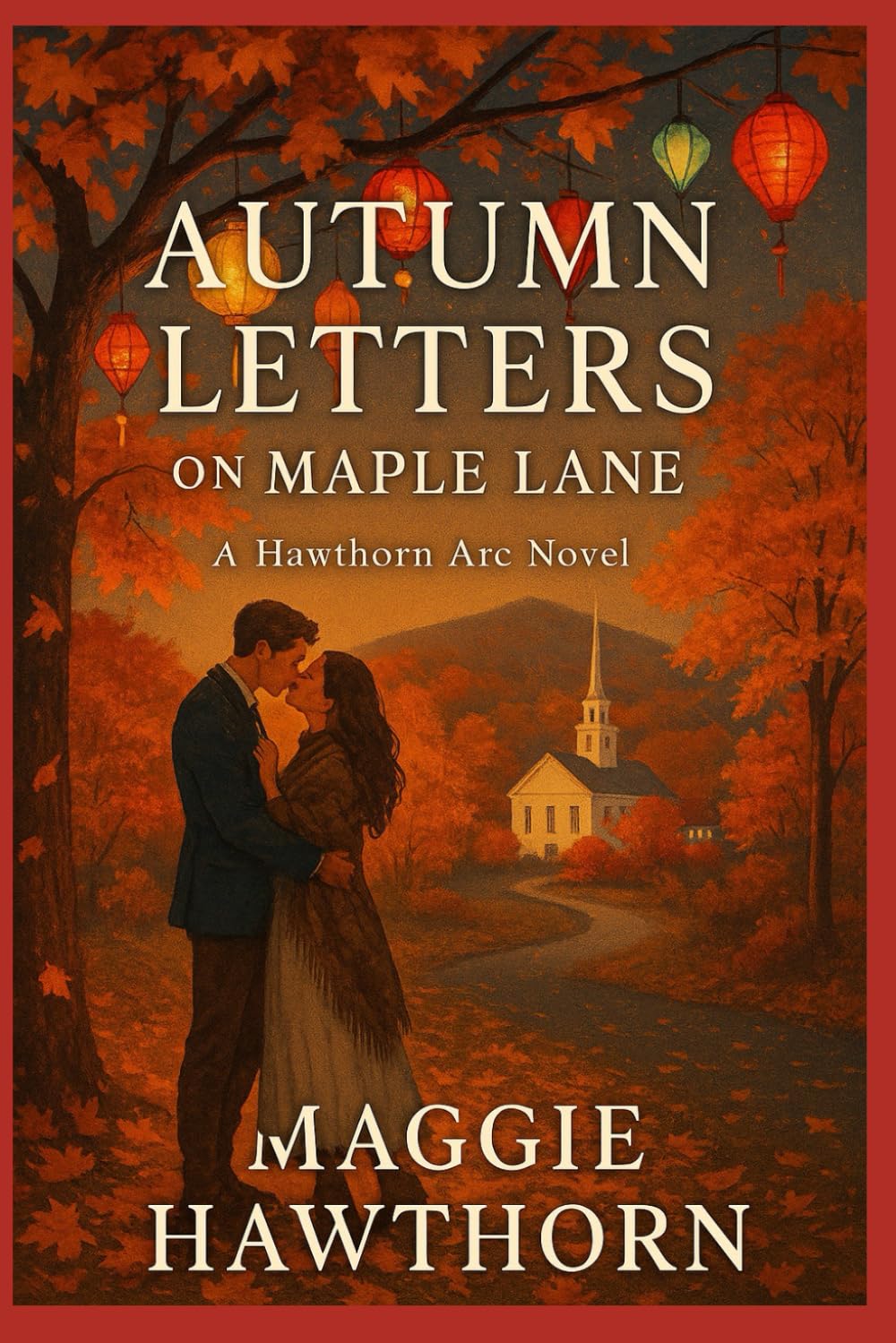 AUTUMN LETTERS ON MAPLE LANE (Hawthorn Arc Novels)