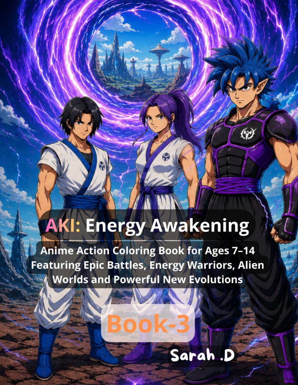 AKI: Energy Awakening-BOOk 3: Anime Action Coloring Book for Ages 7–14 Featuring Epic Battles, Energy Warriors, Alien Worlds and Powerful New Evolutions (Aki Power Saga)