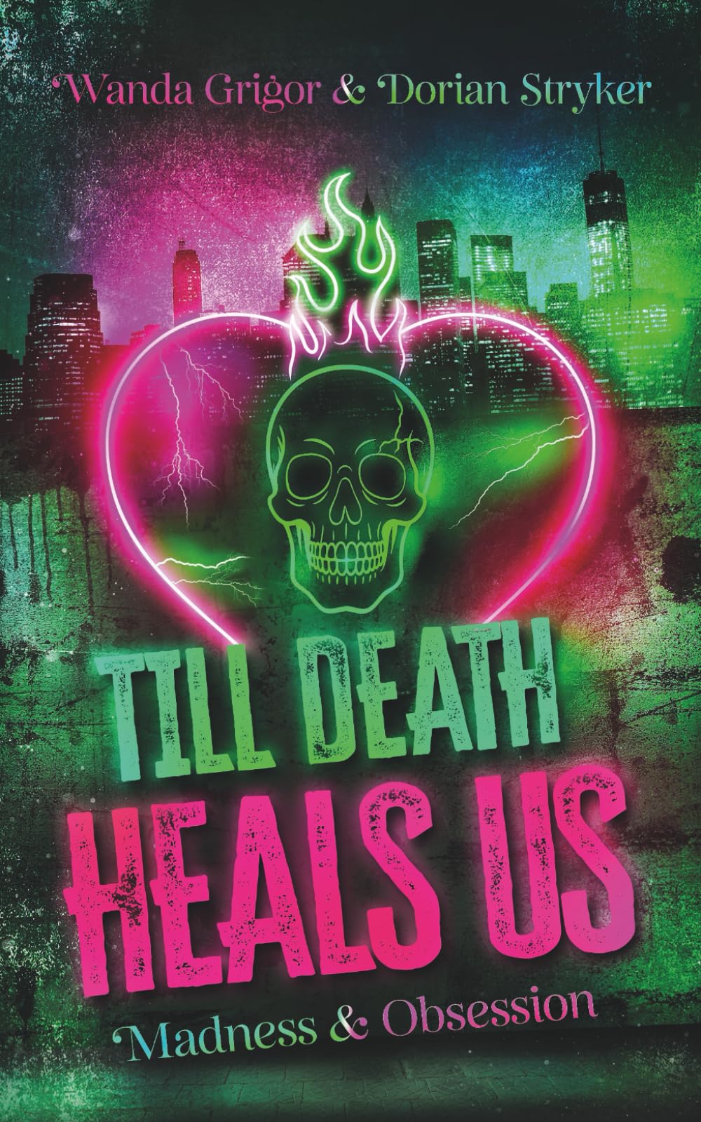 Till Death Heals Us: Madness & Obsession