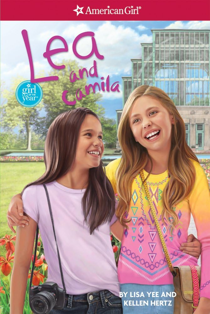 Lea and Camila (American Girl: Girl of the Year, 3)
