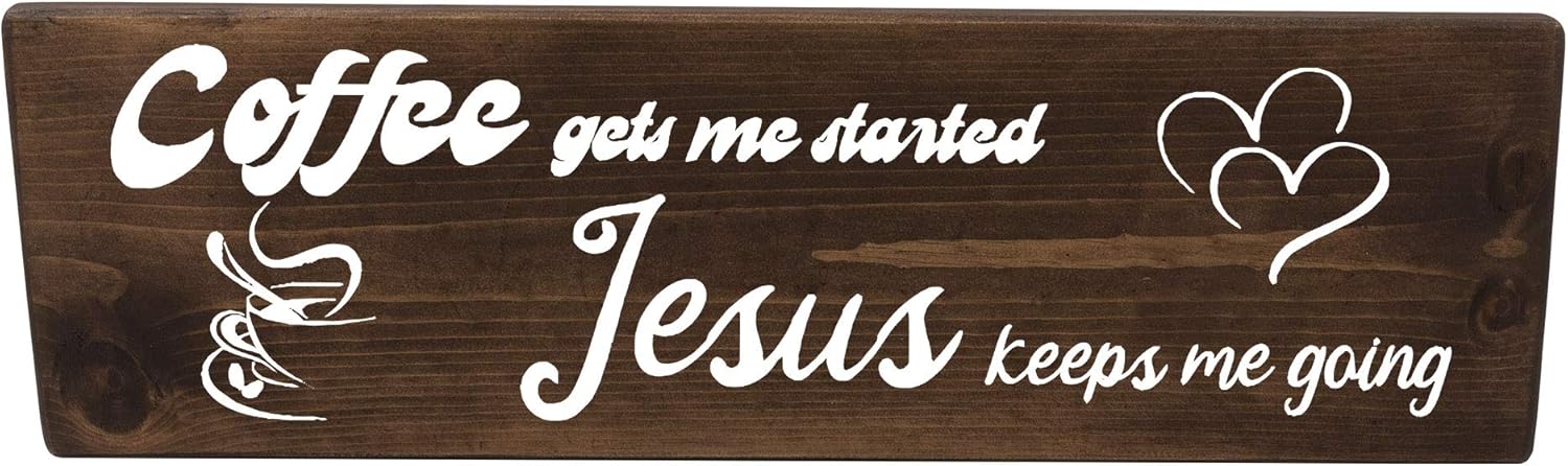 Coffee Gets Me Started Jesus Keeps Me Going Christian Biblical Gift Wood Wall Sign Decor Real Wood Plaque Gift of Love Hope Peace Faith Family Friend (Stained 18Inch)