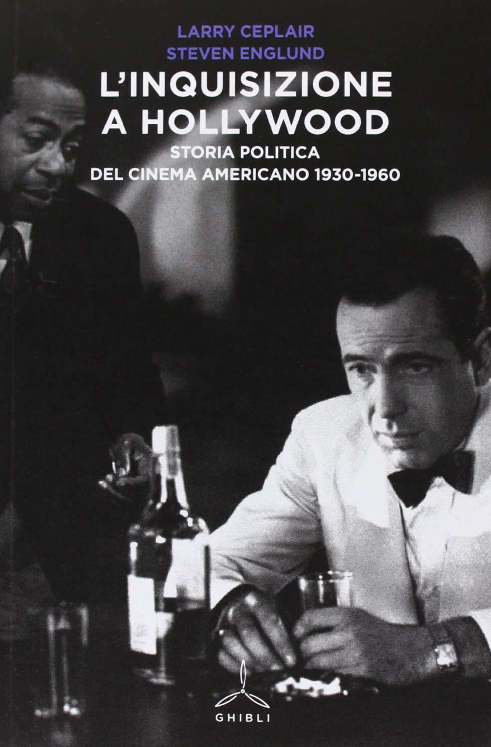 L'inquisizione a Hollywood. Storia politica del cinema americano 1930-1960