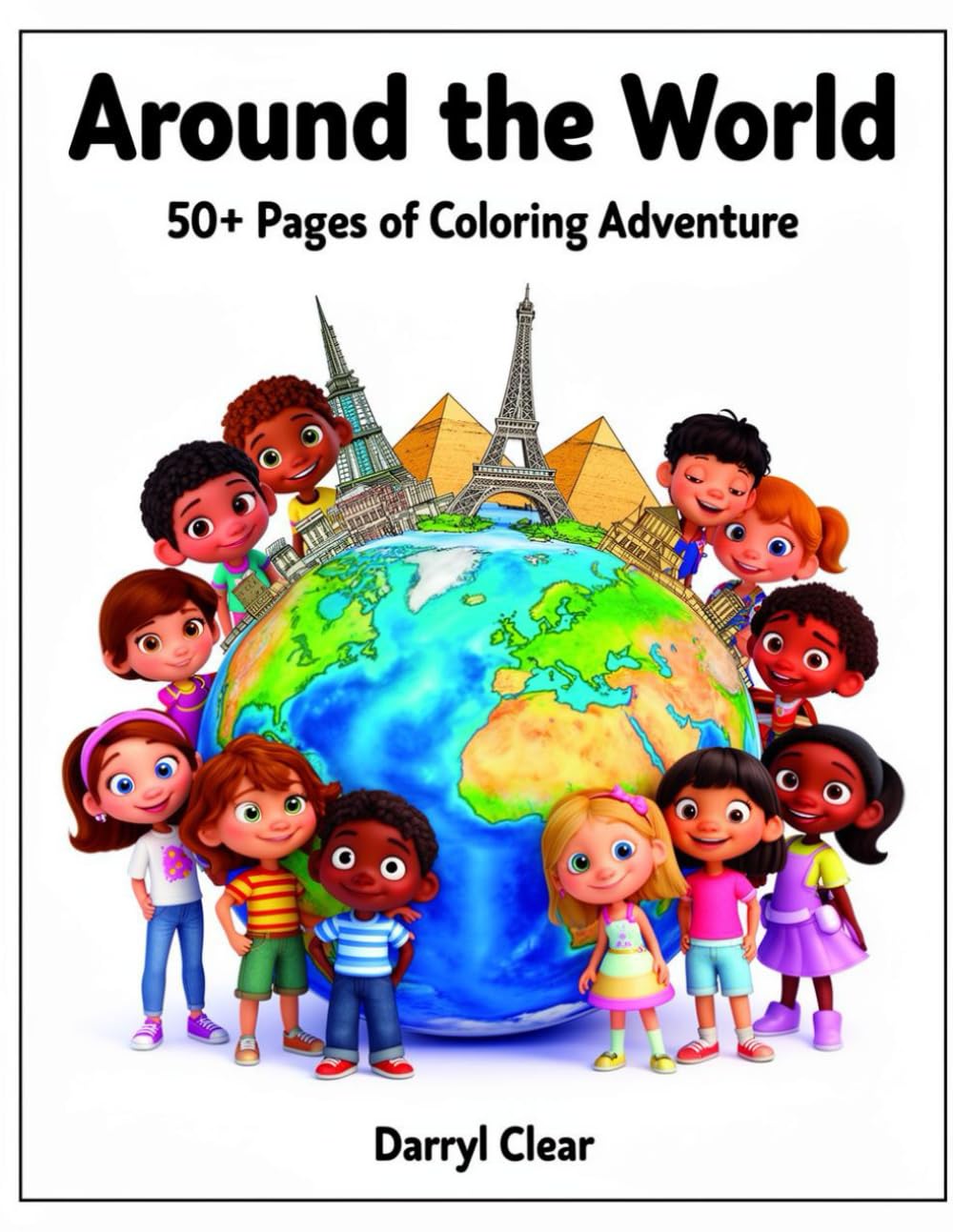 Around the World 50+ Pages of Coloring Adventure