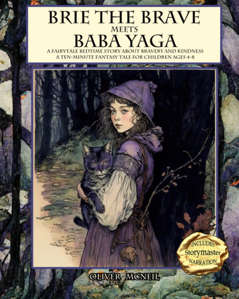 Brie the Brave Meets Baba Yaga: A Fairytale Bedtime Story About Bravery & Kindness: A Ten-minute Fantasy Tale for Ages 4-8 (Ten Minute Fairytale Bedtime Stories)