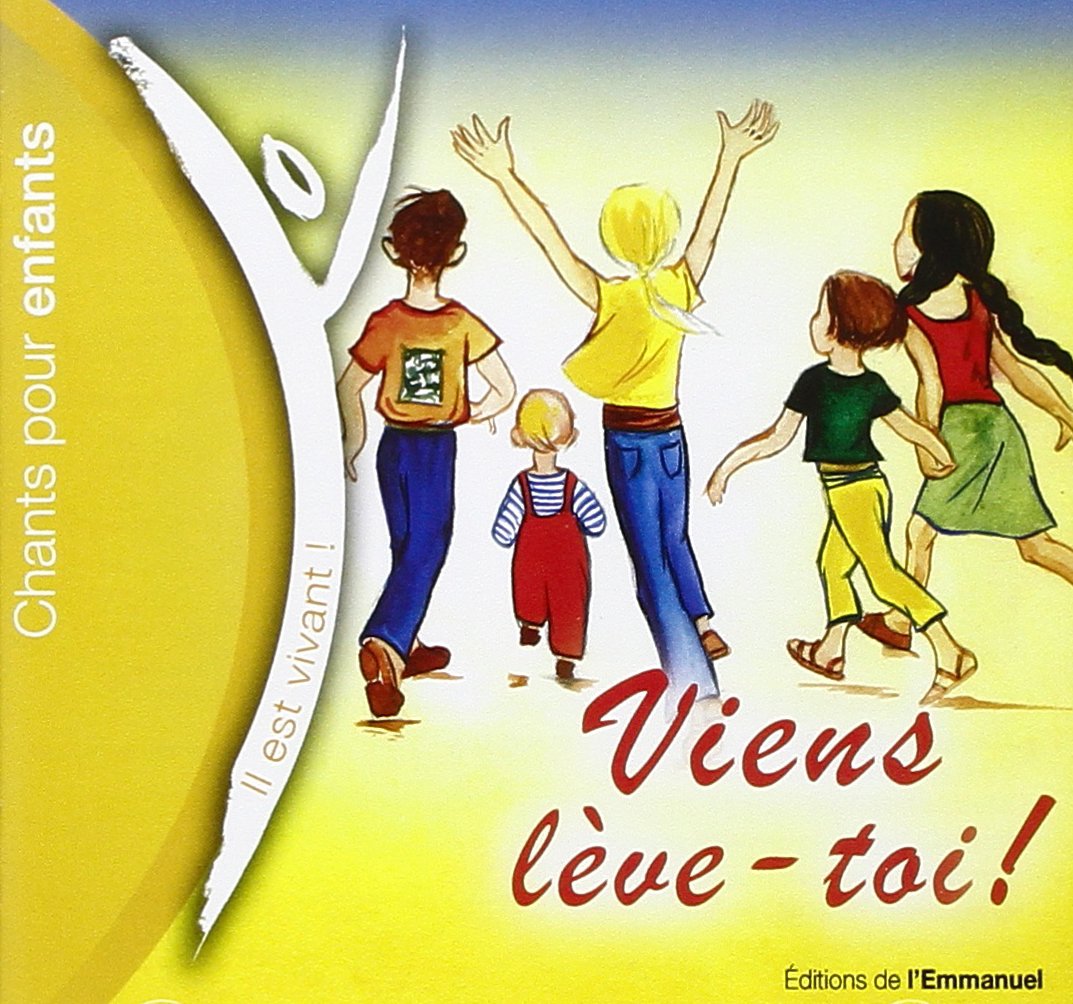 Viens, lève-toi! - Chanter Dieu avec les enfants - CD Collectif