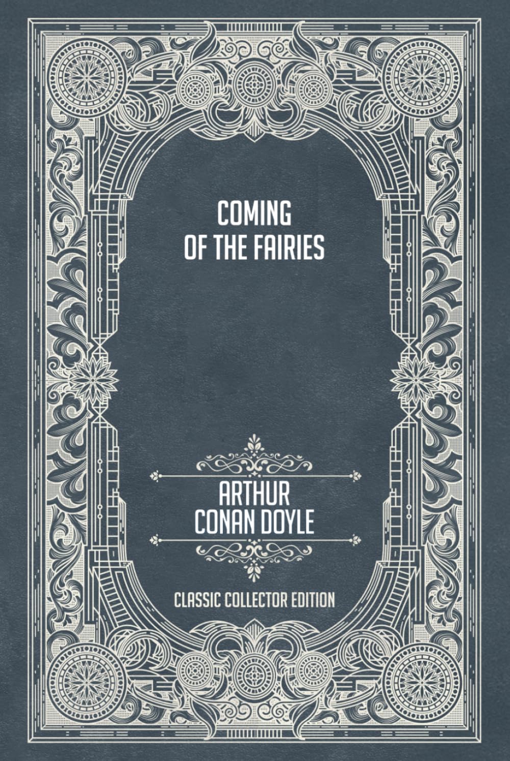 The Coming of the Fairies - Classic Collector Edition (Annotated)
