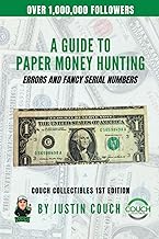 A Guide To Paper Money Hunting: Errors and Fancy Serial Numbers