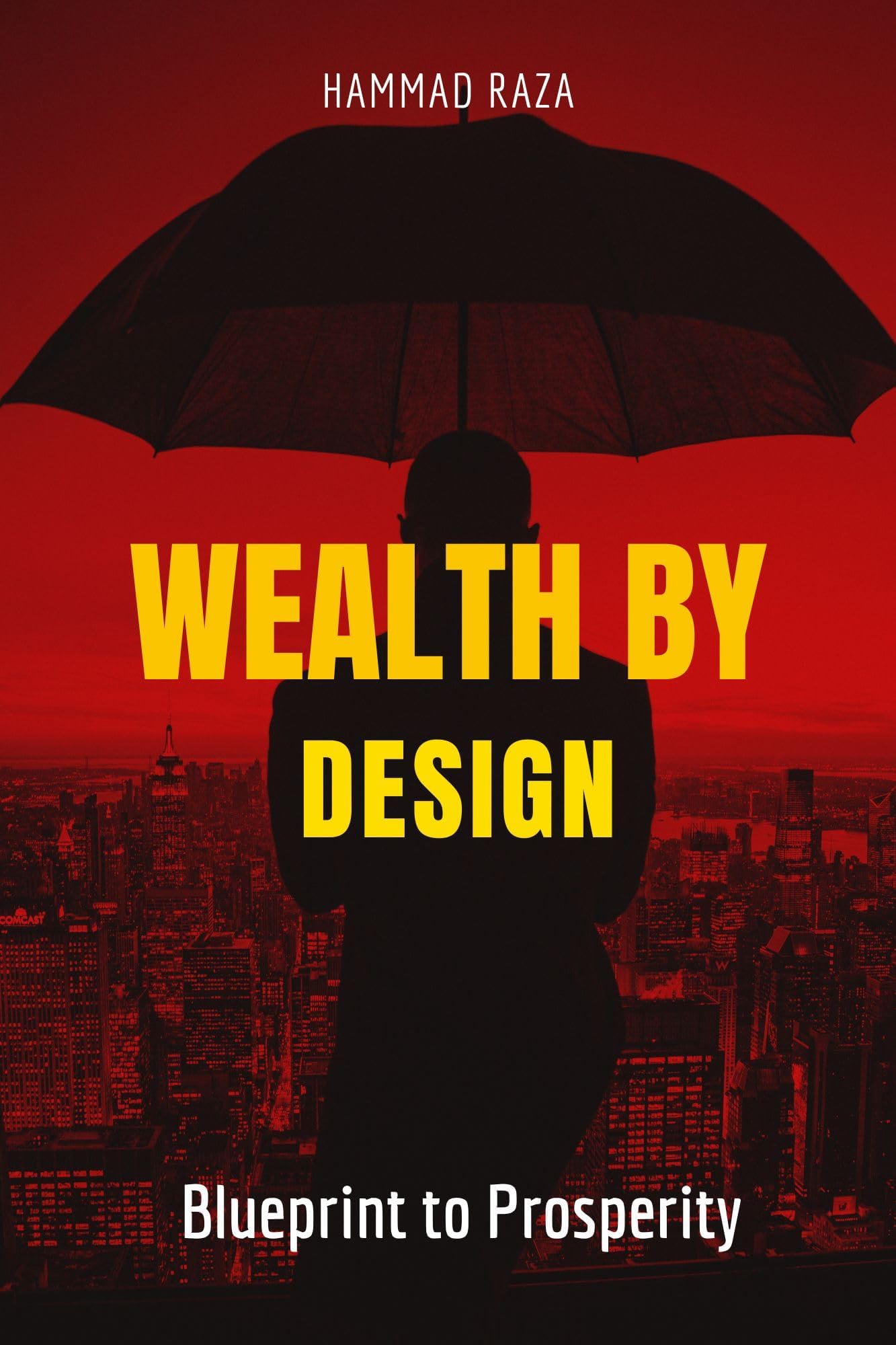 Wealthy by Design: Your Blueprint to Prosperity